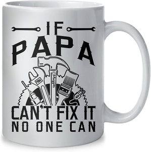 If Papa Can't Fix It No One Can Mug Papa Mug